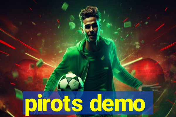 pirots demo
